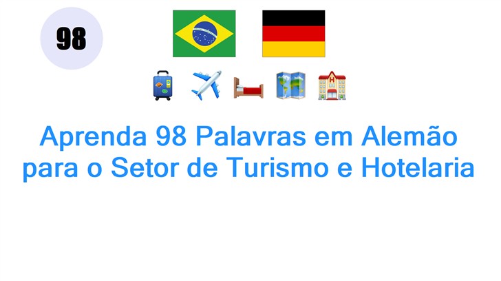 Aprenda 98 Palavras em Alemão para o Setor de Turismo e Hotelaria